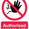 Authorised Access Only Sign