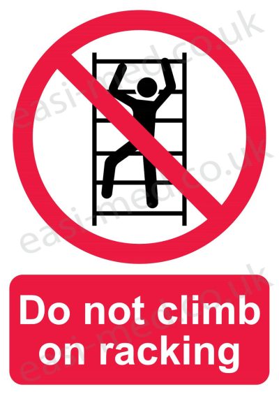 Do not climb on racking sign