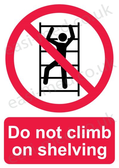 Do not climb on shelving sign