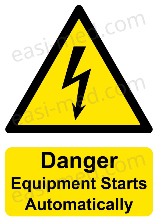 Danger Equipment Starts Automatically Sign | A5, A4, A3 | Machinery Safety Warning