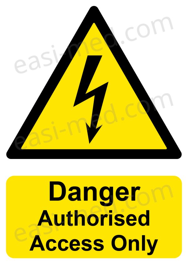 Danger Authorised Access Only Sign | A5, A4, A3 | Electrical Safety Warning