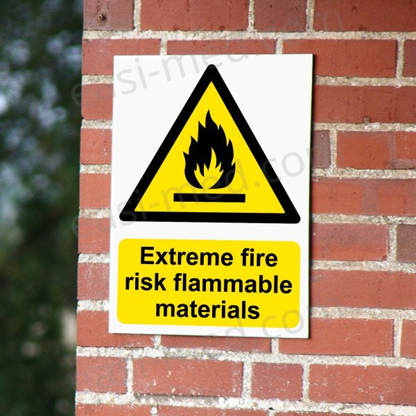 Extreme Fire Risk Flammable Materials Sign | A5, A4, A3 | Easi-Signs
