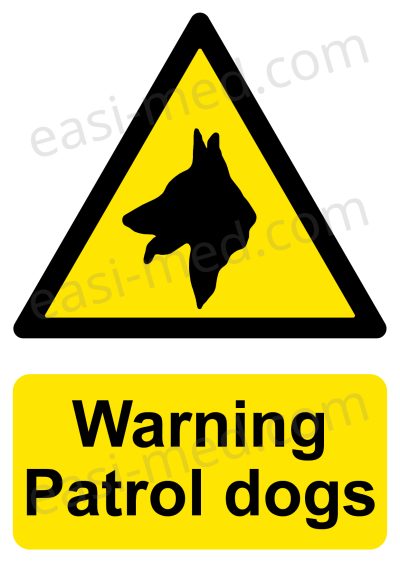 Warning Patrol Dogs Sign - Mobile Canine Security Unit Notice | A5, A4, A3 | Easi-Signs