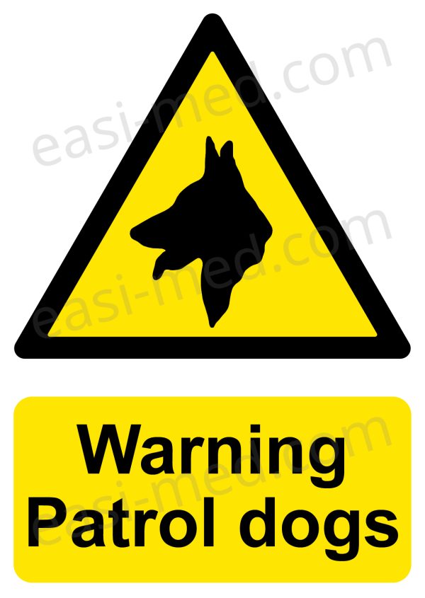 Warning Patrol Dogs Sign - Mobile Canine Security Unit Notice | A5, A4, A3 | Easi-Signs