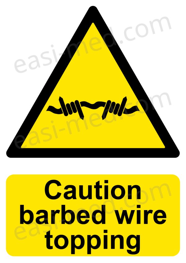 Caution barbed wire topping Sign - Anti-Climb Fence Warning | A5, A4, A3 | Easi-Signs