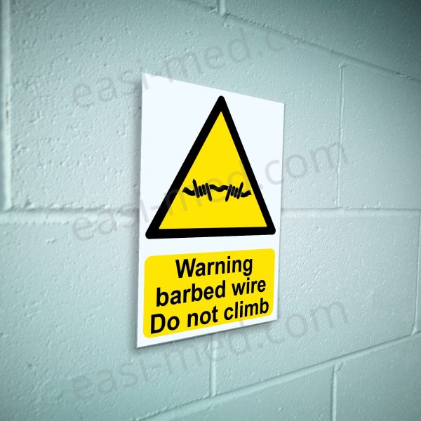 Warning barbed wire Do not climb Sign - Anti-Climb Security Warning | A5, A4, A3 | Easi-Signs