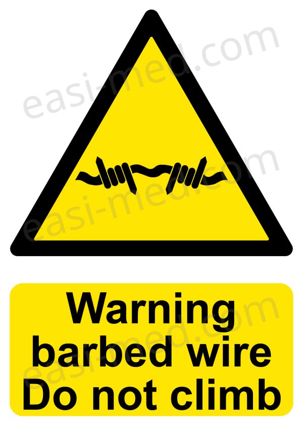 Warning barbed wire Do not climb Sign - Anti-Climb Security Warning | A5, A4, A3 | Easi-Signs